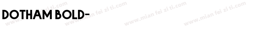 Dotham bold字体转换
